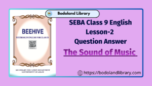 SEBA Class 9 English lesson 2 Question Answer