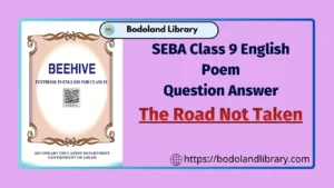 SEBA Class 9 English Poem The Road Not Taken